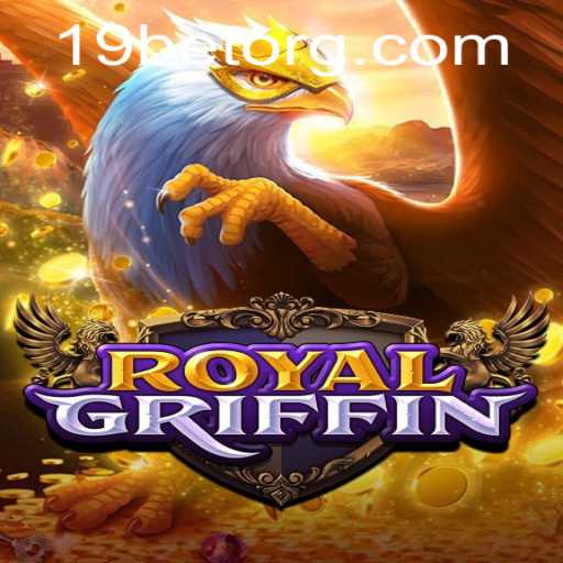 Exploring the Exciting World of RoyalGriffin with 19bet